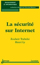 La sécurité sur internet : mesures et contre-mesures pour un management optimal  - HERMES SCIENCE PUBLICATIONS / LAVOISIER