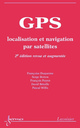 GPS : localisation et navigation par satellites (2e ed.)  - HERMES SCIENCE PUBLICATIONS / LAVOISIER