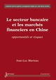 Secteur bancaire et les marchés financiers en Chine: opportunités et risques  - HERMES SCIENCE PUBLICATIONS / LAVOISIER