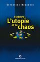 Europe : l'utopie et le chaos De Catherine Durandin - Armand Colin