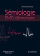 Sémiologie EMG élémentaire De Emmanuel FOURNIER - MEDECINE SCIENCES PUBLICATIONS