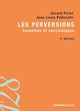 Les perversions sexuelles et narcissiques De Jean-Louis Pedinielli et Gérard Pirlot - Armand Colin