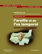 Imagerie de l'oreille et de l'os temporal - Volume 1 : Anatomie et imagerie normales De VEILLON Francis - MEDECINE SCIENCES PUBLICATIONS