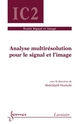 Analyse multirésolution pour le signal et limage De OUAHABI Abdeldjalil - HERMES SCIENCE PUBLICATIONS / LAVOISIER