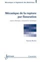 Mécanique de la rupture par fissuration De RECHO Naman - HERMES SCIENCE PUBLICATIONS / LAVOISIER