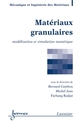Matériaux granulaires : modélisation et simulation numérique De CAMBOU Bernard, JEAN Michel et RADJAÏ Farhang - HERMES SCIENCE PUBLICATIONS / LAVOISIER