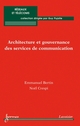 Architecture et gouvernance des services de communication De BERTIN Emmanuel et CRESPI Noël - HERMES SCIENCE PUBLICATIONS / LAVOISIER
