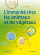 Immunité chez les animaux et les végétaux De CLOS Jean - MEDECINE SCIENCES PUBLICATIONS