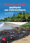 Écotoxicochimie des hydrocarbures De MONTANDON Frédéric et PICOT André - TECHNIQUE & DOCUMENTATION