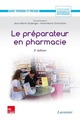 Le préparateur en pharmacie - Guide théorique et pratique (2e ed.) De GAZENGEL Jean-Marie et ORECCHIONI Anne-Marie - TECHNIQUE & DOCUMENTATION