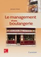 Le management d'une boulangerie De INIZAN Jacques - TECHNIQUE & DOCUMENTATION