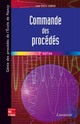 Commande des procédés (3e ed.) De CORRIOU Jean-Pierre - TECHNIQUE & DOCUMENTATION