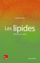 Les lipides  nutrition et santé De LERAY Claude - TECHNIQUE & DOCUMENTATION