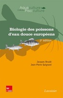 Biologie des poissons d'eau douce européens (2e éd.) De BRUSLÉ Jacques et QUIGNARD Jean-Pierre - TECHNIQUE & DOCUMENTATION