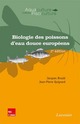 Biologie des poissons d'eau douce européens (2e éd.) De BRUSLÉ Jacques et QUIGNARD Jean-Pierre - TECHNIQUE & DOCUMENTATION