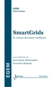 SmartGrids : les réseaux électriques intelligents De HADJSAÏD Nouredine et SABONNADIÈRE Jean-Claude - HERMES SCIENCE PUBLICATIONS / LAVOISIER