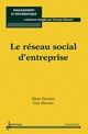 Le réseau social d'entreprise De Garnier Alain et Hervier Guy - HERMES SCIENCE PUBLICATIONS / LAVOISIER