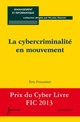 La cybercriminalité en mouvement De FREYSSINET Eric - HERMES SCIENCE PUBLICATIONS / LAVOISIER