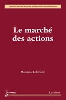 Le marché des actions De LEHMANN Manuela - HERMES SCIENCE PUBLICATIONS / LAVOISIER