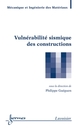 Vulnérabilité sismique des constructions De GUEGEN Philippe - HERMES SCIENCE PUBLICATIONS / LAVOISIER