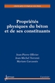 Propriété physiques du béton et de ses constituants De CARCASSES Myriam, OLLIVIER Jean-Pierre et TORRENTI Jean-Michel - HERMES SCIENCE PUBLICATIONS / LAVOISIER