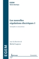 Les nouvelles régulations électriques 1 : monopole et concurrence De LAPEYRE Michel - HERMES SCIENCE PUBLICATIONS / LAVOISIER