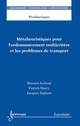 Métaheuristiques pour l'ordonnancement multicritère et les problèmes de transport  De JARBOUI Bassem, SIARRY Patrick et TEGHEM Jacques - HERMES SCIENCE PUBLICATIONS / LAVOISIER