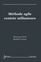 Méthode agile centrée utilisateurs  De COSQUER Mathilde et DEUFF Dominique - HERMES SCIENCE PUBLICATIONS / LAVOISIER