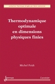 Thermodynamique optimale en dimensions physiques finies De FEIDT Michel - HERMES SCIENCE PUBLICATIONS / LAVOISIER