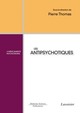 Les antipsychotiques : Les médicaments psychotropes De THOMAS Pierre - MEDECINE SCIENCES PUBLICATIONS