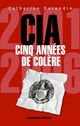 CIA : cinq années de colère De Catherine Durandin - Armand Colin