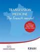 Transfusion medicine - The French model De Alain Beauplet, Rémi Courbil et Jean-Marc Ouazan - John Libbey