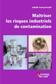 Maîtriser les risques industriels de contamination De TOVENA-PECAULT Isabelle - TECHNIQUE & DOCUMENTATION