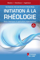 Initiation à la rhéologie (4° Éd.) : Bases théoriques et applications expérimentales De Guy COUARRAZE, Jean-Louis GROSSIORD et Nicolas HUANG - TECHNIQUE & DOCUMENTATION