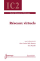 Réseaux virtuels  De Otto Carlos M.B. DUARTE et Guy Pujolle - HERMES SCIENCE PUBLICATIONS / LAVOISIER