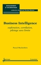 Business Intelligence. Exploration, corrélation, pilotage sans limite (Collection Management et Informatique) De Pascal MUCKENHIRN - HERMES SCIENCE PUBLICATIONS / LAVOISIER