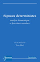 Signaux déterministes : analyse harmonique et fonctions certaines De Yvon MORI - HERMES SCIENCE PUBLICATIONS / LAVOISIER