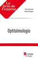 Le livre de l'interne - Ophtalmologie (Coll. Le livre de l'interne) De Pierre FOURNIÉ et Vincent GUALINO - MEDECINE SCIENCES PUBLICATIONS