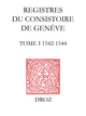 Registres du Consistoire de Genève au temps de Calvin De Jeffrey R. Watt - Librairie Droz