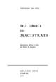 Du droit des Magistrats De Robert M. Kingdon et Théodore de Bèze - Librairie Droz