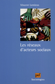 Les réseaux d'acteurs sociaux De Vincent Lemieux - Presses Universitaires de France