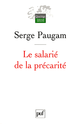 Le salarié de la précarité De Serge Paugam - Presses Universitaires de France