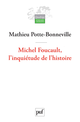 Michel Foucault, l'inquiétude de l'histoire De Mathieu Potte-Bonneville - Presses Universitaires de France