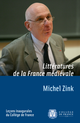 Littératures de la France médiévale De Michel Zink - Collège de France