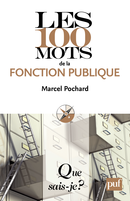Les 100 mots de la fonction publique De Marcel Pochard - Que sais-je ?