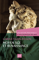 Une histoire personnelle et philosophique des arts - Moyen Âge et Renaissance De Carole Talon-Hugon - Presses Universitaires de France