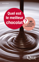 Quel est le meilleur chocolat ? De Michel Barel - Quæ