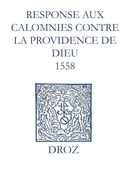 Recueil des opuscules 1566. Response aux calomnies contre la providence de Dieu (1558) De Laurence Vial-Bergon - Librairie Droz