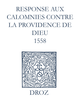 Recueil des opuscules 1566. Response aux calomnies contre la providence de Dieu (1558) De Laurence Vial-Bergon - Librairie Droz