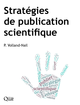 Stratégies de publication scientifique De Patricia Volland-Nail - Quæ